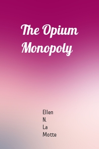 The Opium Monopoly
