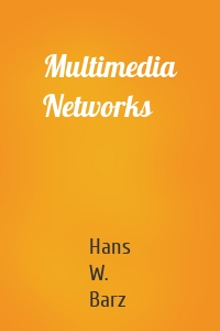Multimedia Networks