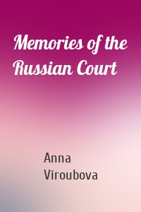 Memories of the Russian Court