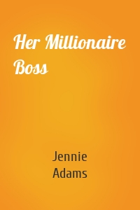 Her Millionaire Boss