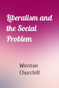 Liberalism and the Social Problem