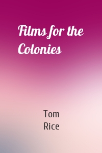 Films for the Colonies