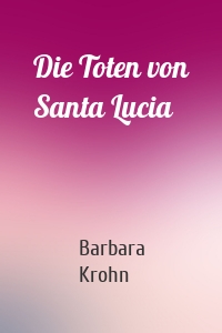 Die Toten von Santa Lucia