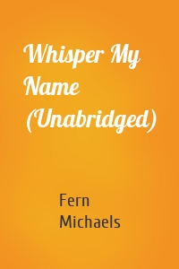 Whisper My Name (Unabridged)