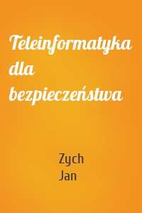 Teleinformatyka dla bezpieczeństwa