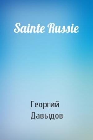 Обложка книги «Sainte Russie» — Георгий Давыдов