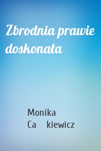 Zbrodnia prawie doskonała