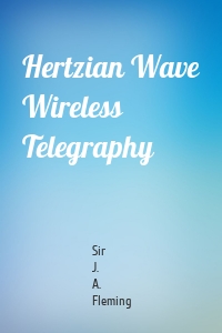 Hertzian Wave Wireless Telegraphy
