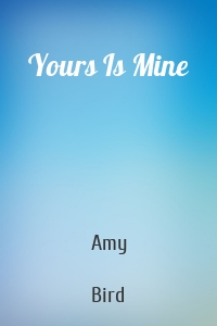 Yours Is Mine