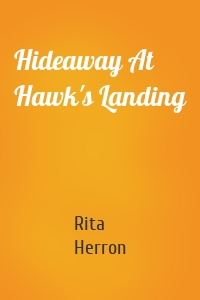 Hideaway At Hawk's Landing