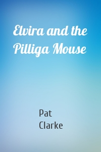 Elvira and the Pilliga Mouse