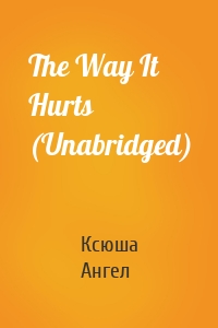 The Way It Hurts (Unabridged)