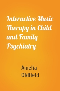 Interactive Music Therapy in Child and Family Psychiatry