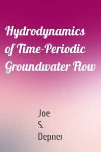 Hydrodynamics of Time-Periodic Groundwater Flow