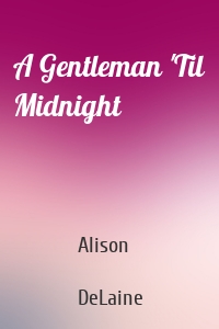 A Gentleman 'Til Midnight