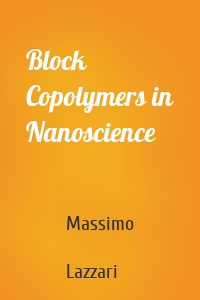 Block Copolymers in Nanoscience