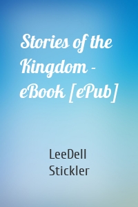 Stories of the Kingdom - eBook [ePub]