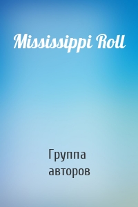 Mississippi Roll