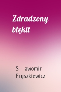 Zdradzony błękit