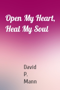 Open My Heart, Heal My Soul