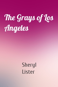 The Grays of Los Angeles
