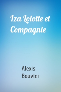 Iza Lolotte et Compagnie