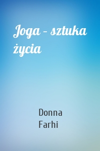 Joga – sztuka życia