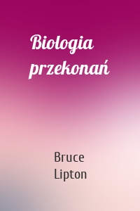 Biologia przekonań