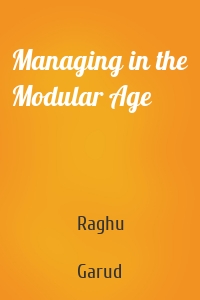 Managing in the Modular Age