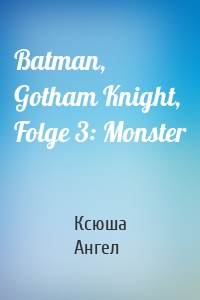 Batman, Gotham Knight, Folge 3: Monster