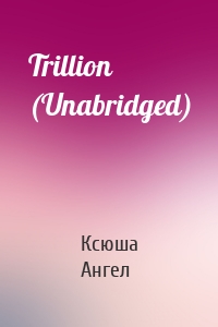 Trillion (Unabridged)