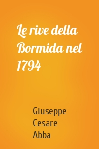 Le rive della Bormida nel 1794