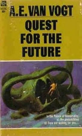 Обложка книги «Поиск будущего / Quest for the Future» — Альфред Ван Вогт