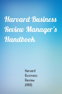 Harvard Business Review Manager's Handbook