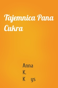 Tajemnica Pana Cukra