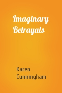 Imaginary Betrayals
