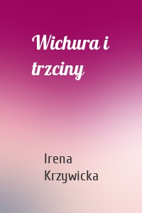 Wichura i trzciny