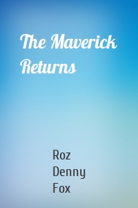 The Maverick Returns