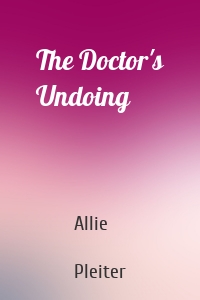 The Doctor's Undoing