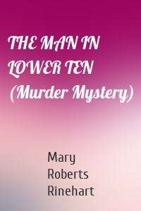 THE MAN IN LOWER TEN (Murder Mystery)