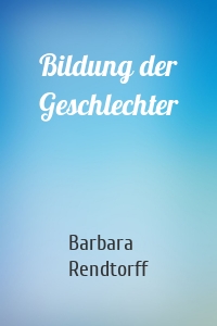 Bildung der Geschlechter