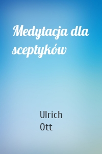 Medytacja dla sceptyków