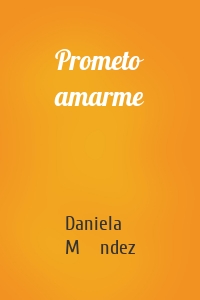 Prometo amarme