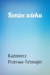 Koniec wieku