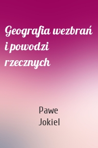 Geografia wezbrań i powodzi rzecznych