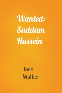 Wanted: Saddam Hussein