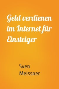 Geld verdienen im Internet für Einsteiger