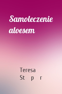 Samoleczenie aloesem