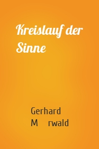 Kreislauf der Sinne
