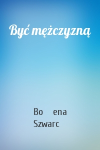 Być mężczyzną